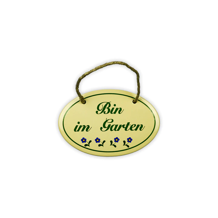 Emaille Schild "Bin im Garten" Emailschild mit Kordel