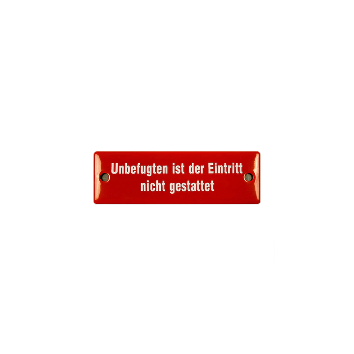 Emailschild "Unbefugten ist der Eintritt nicht gestattet" Emaille Schild 