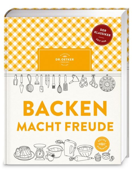 Backbuch von Dr.Oetker in weiß mit gelben Muster und der Aufschrift Backen macht Freude