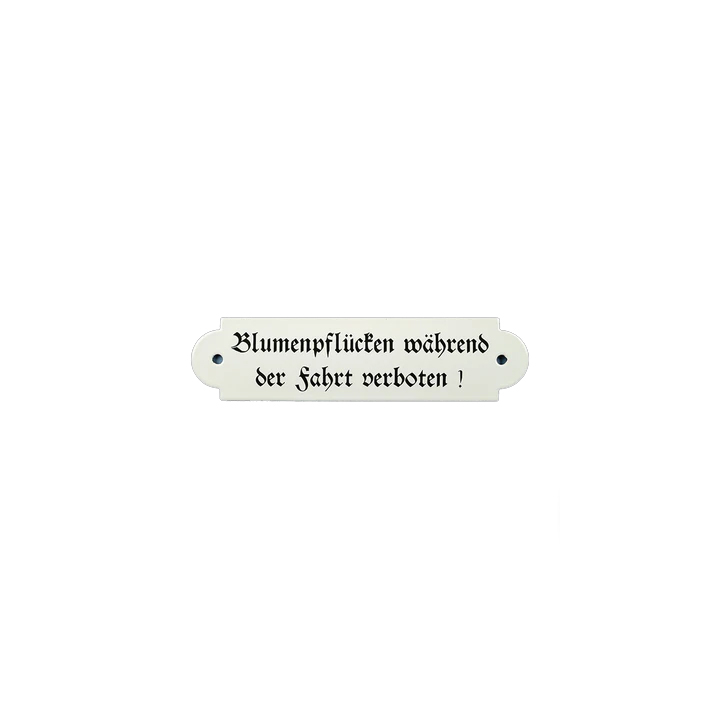 Emaille Schild Türschild "Blumenpflücken während der Fahrt verboten" Emailschild